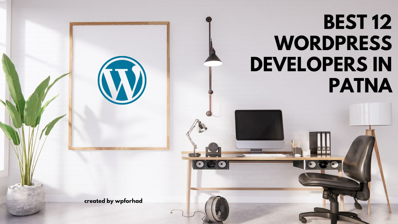 Best 12 WordPress Developers In patna